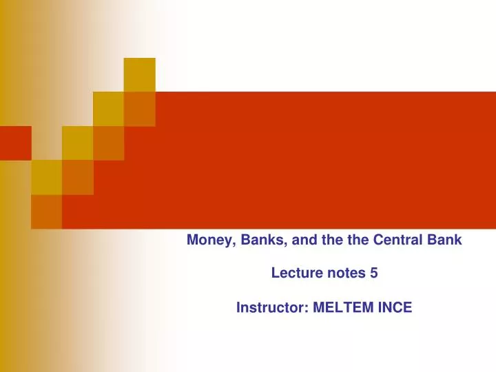 money banks and the the central bank lecture notes 5 instructor meltem ince