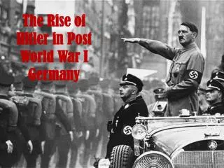 The Rise of Hitler in Post World War I Germany