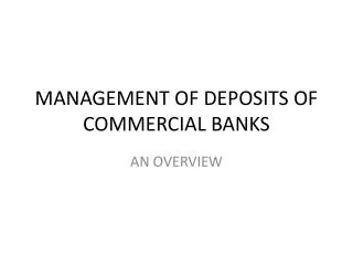 MANAGEMENT OF DEPOSITS OF COMMERCIAL BANKS