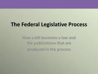 The Federal Legislative Process