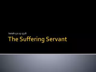 The Suffering Servant