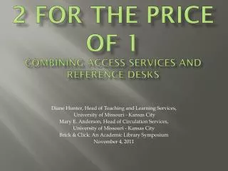 2 for the Price of 1 Combining Access Services and Reference Desks