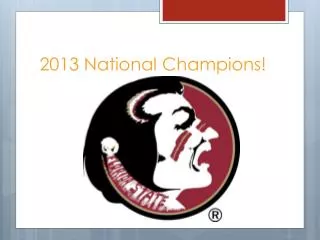 2013 National Champions!