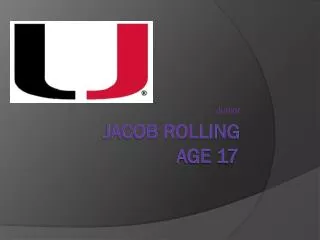Jacob rolling age 17
