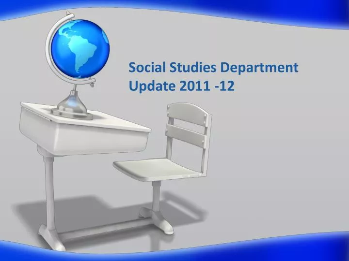 social studies department update 2011 12
