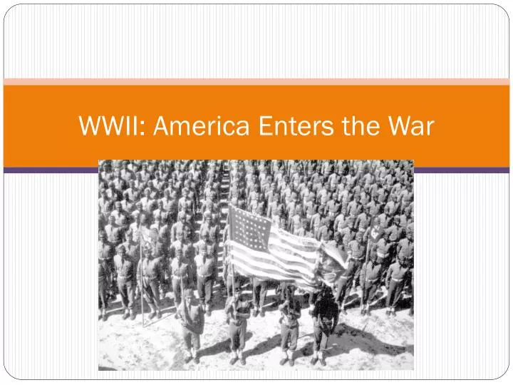 wwii america enters the war