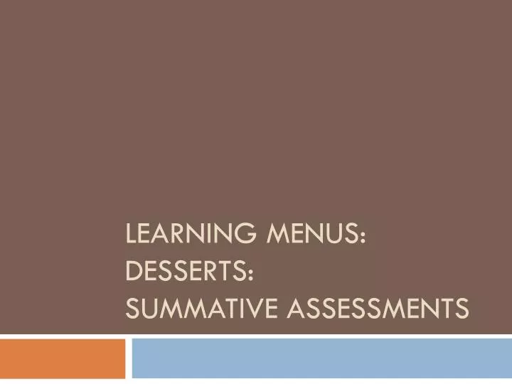 learning menus desserts summative assessments