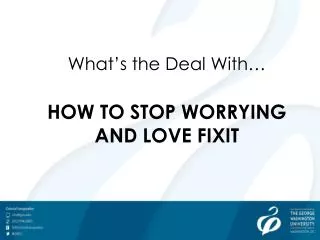 What’s the Deal With… HOW TO STOP WORRYING AND LOVE FIXIT