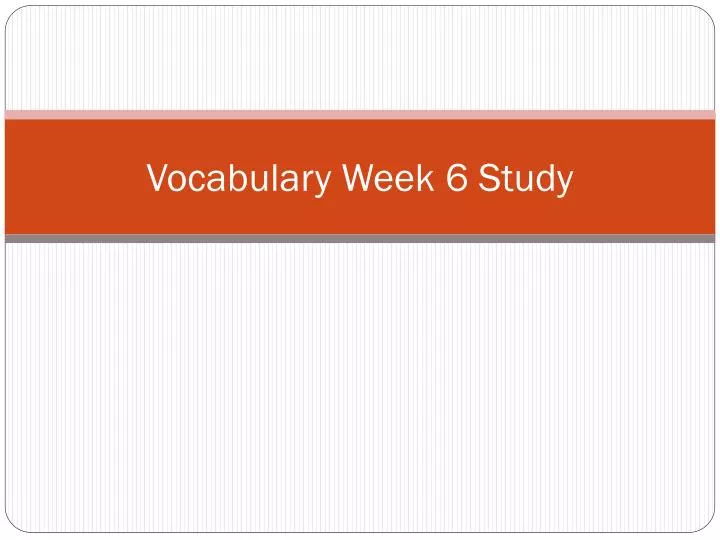 vocabulary week 6 study
