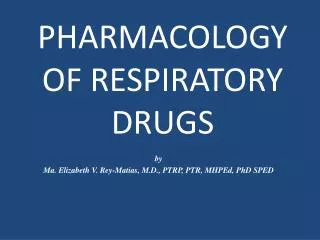 PHARMACOLOGY OF RESPIRATORY DRUGS