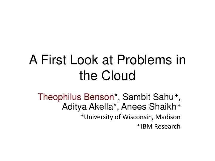 a first look at problems in the cloud