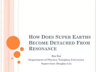 How Does Super Earths Become Detached From Resonance