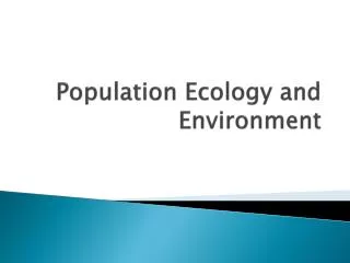 Population Ecology and Environment