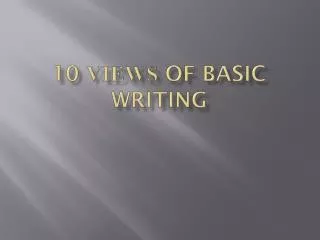 10 Views of Basic Writing