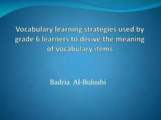 Vocabulary learning strategies used by grade 6 learners to derive the meaning of vocabulary items