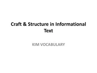 Craft &amp; Structure in Informational Text