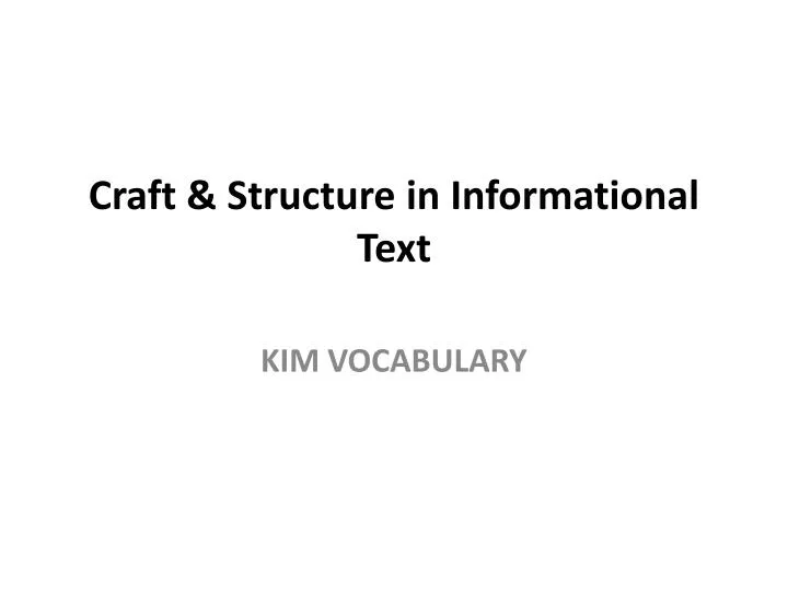 craft structure in informational text