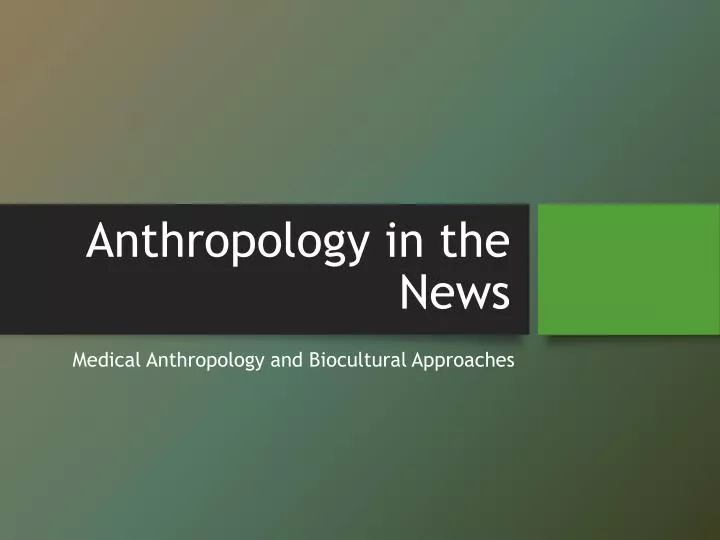 anthropology in the news