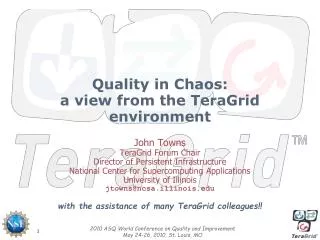 Quality in Chaos: a view from the TeraGrid environment