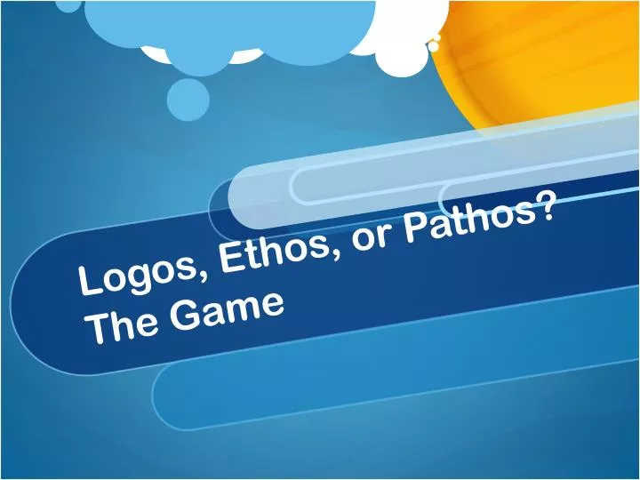 logos ethos or pathos the game
