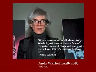 Andy Warhol 1928- 1987 POP ART