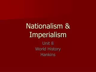 Nationalism &amp; Imperialism