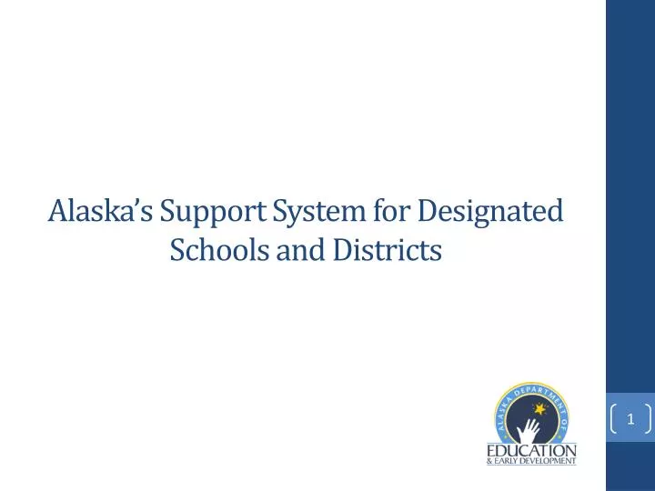 alaska s support system for designated schools and districts