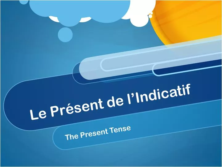 Ppt Le Pr Sent De Lindicatif Powerpoint Presentation Free Download