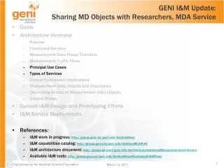 GENI I&amp;M Update: Sharing MD Objects with Researchers, MDA Service