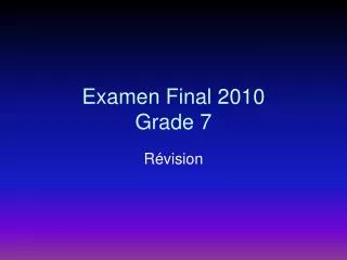 Examen Final 2010 Grade 7