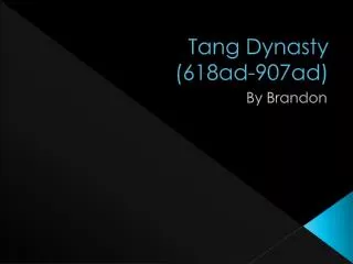Tang Dynasty ( 618ad-907ad)