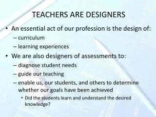 TEACHERS ARE DESIGNERS