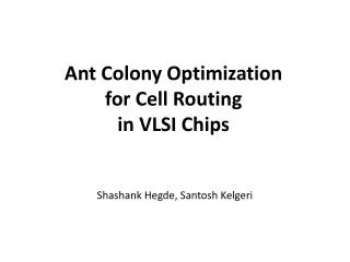 Ant Colony Optimization for Cell Routing in VLSI Chips