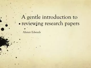 A gentle introduction to reviewing research papers