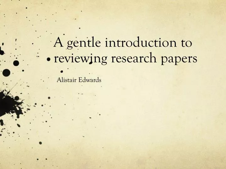 a gentle introduction to reviewing research papers