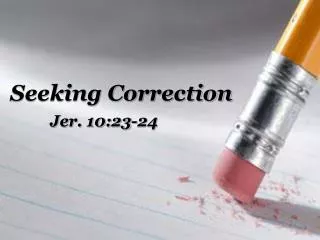 Seeking Correction