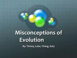 Misconceptions of Evolution