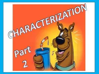 CHARACTERIZATION