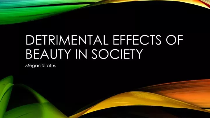 detrimental effects of beauty in society