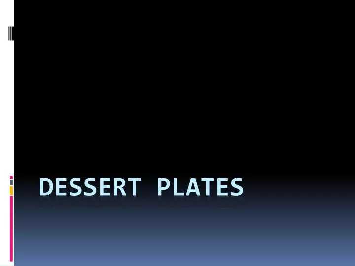 dessert plates