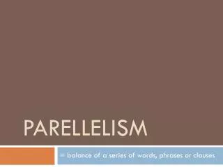 parellelism