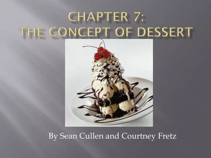chapter 7 the concept of dessert