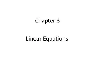 Chapter 3 Linear Equations