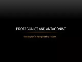 protagonist and antagonist