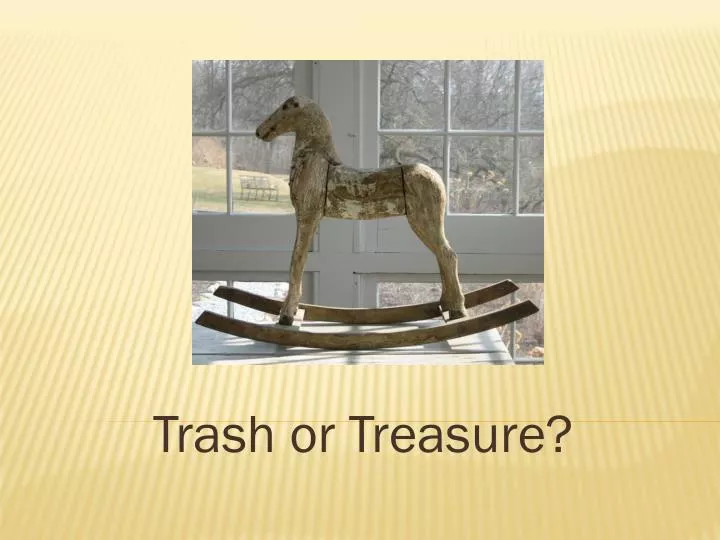 trash or treasure