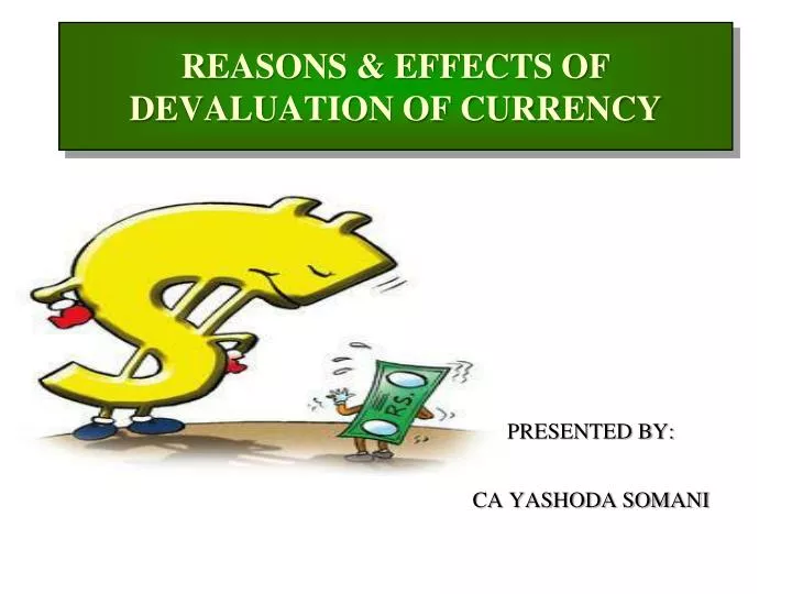 reasons effects of devaluation of currency