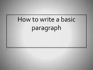 How to write a basic paragraph