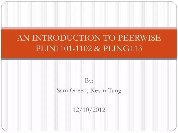 an introduction to peerwise plin1101 1102 pling113