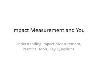 Impact Measurement and You