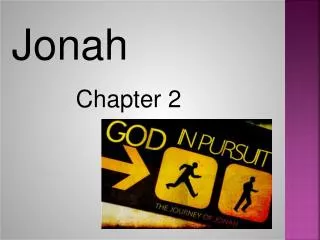 Jonah 		Chapter 2